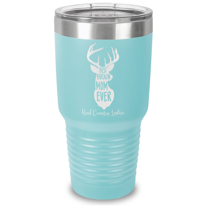 Best Buckin Mom Laser Etched Tumbler