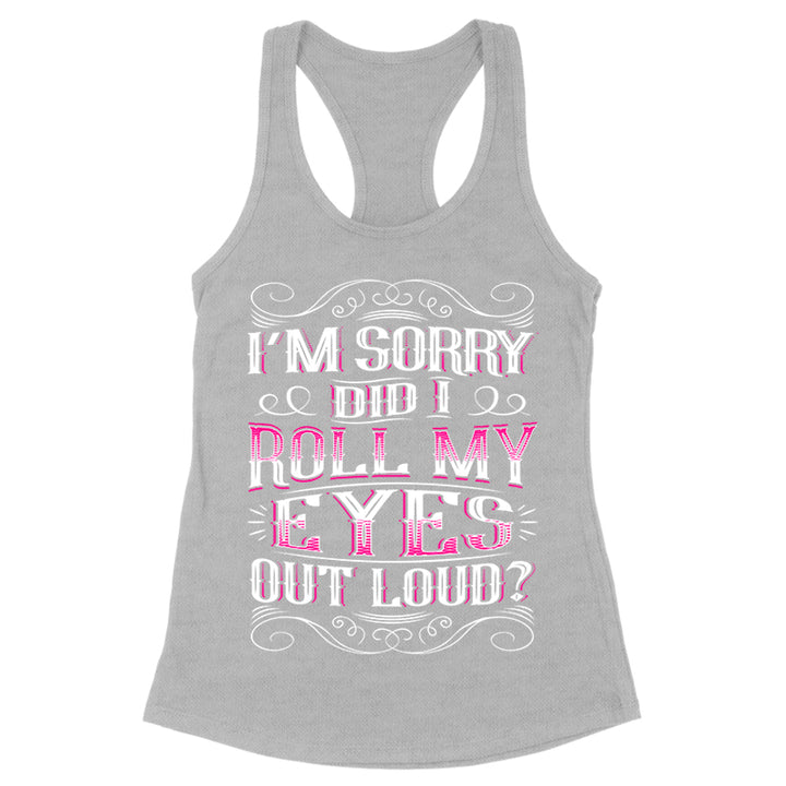 Roll My Eyes Out Loud Apparel