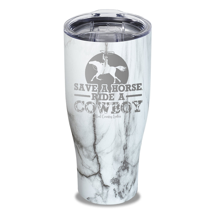 Save A Horse Ride A Cowboy Laser Etched Tumbler