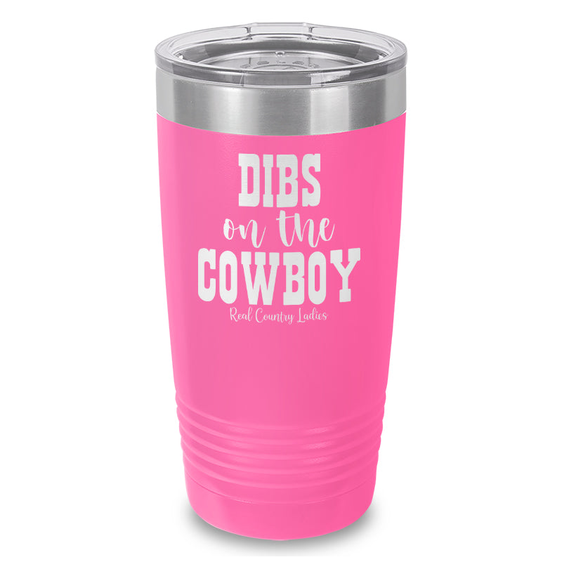 Dibs On The Cowboy Laser Etched Tumbler