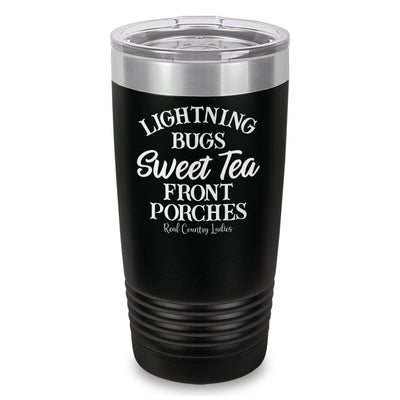 Lightning Bugs Sweet Tea Front Porches Laser Etched Tumbler