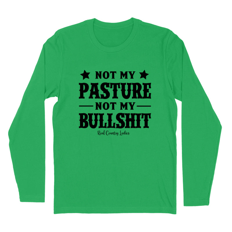 Not My Pasture Not My Bullshit Black Print Hoodies & Long Sleeves