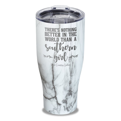 Nothing Better Than A Southern Girl Laser Etched Tumbler