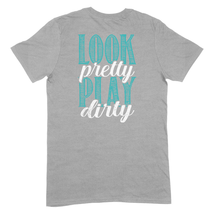 Look Pretty Play Dirty Apparel