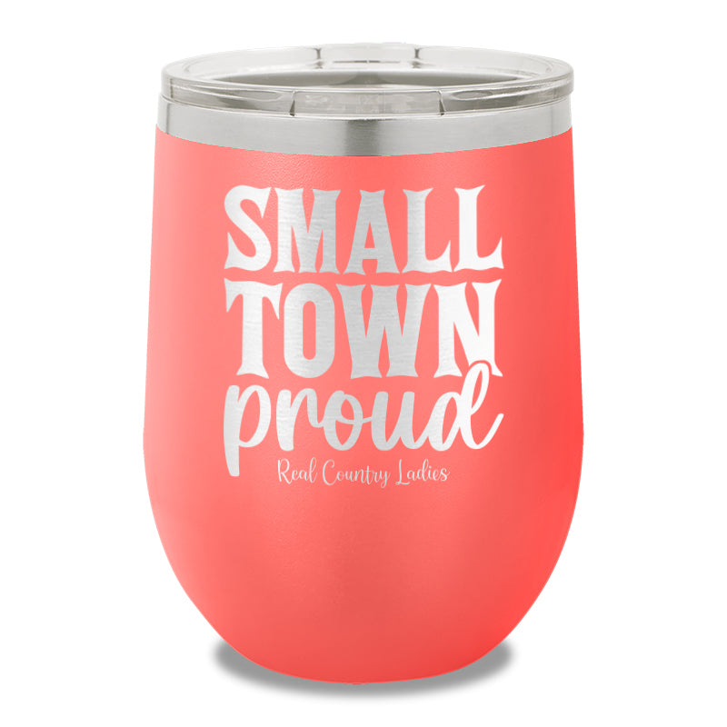 Small Town Proud 12oz Stemless Wine Cup