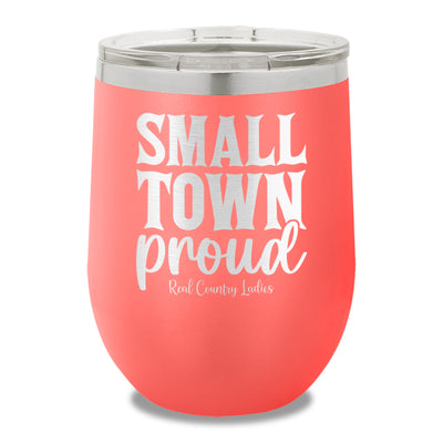 Small Town Proud 12oz Stemless Wine Cup