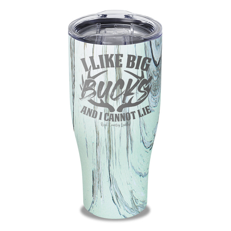 I Like Big Bucks Laser Etched Tumbler