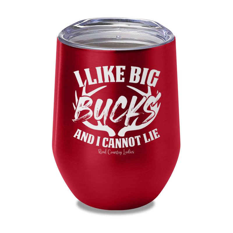 I Like Big Bucks Laser Etched Tumbler