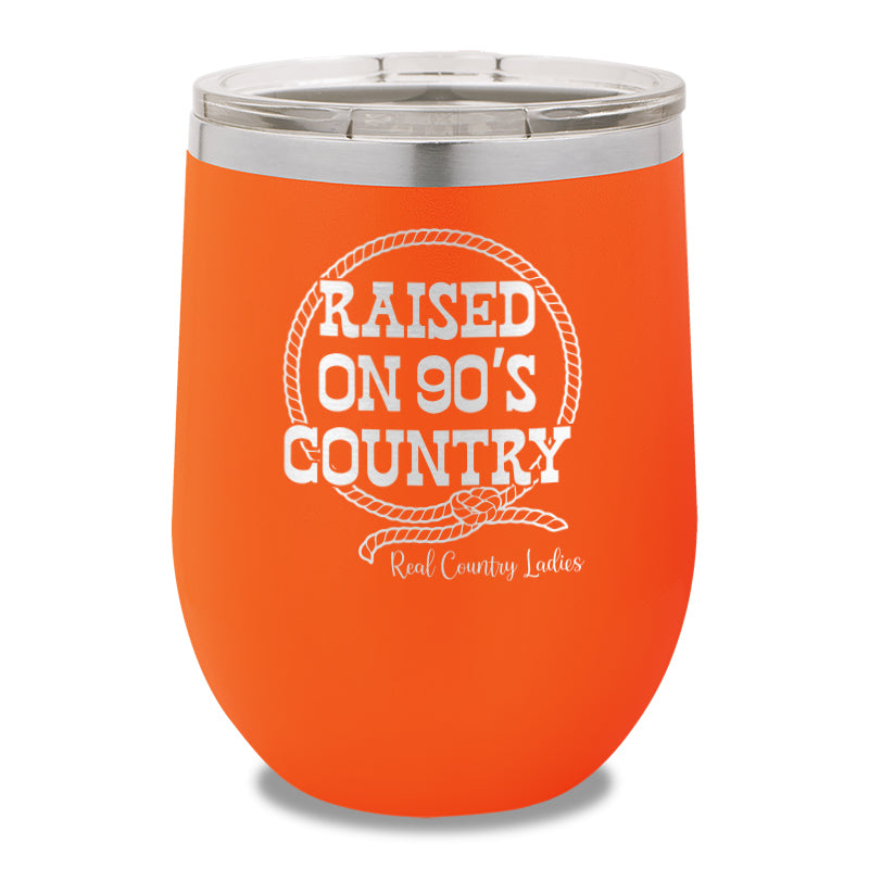 Raised On 90's Country 12oz Stemless Wine Cup