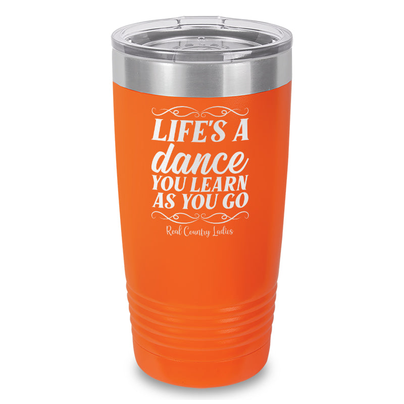 Life's A Dance Laser Etched Tumbler