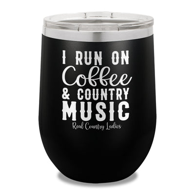 I Run On Coffee And Country Music 12oz Stemless Wine Cup