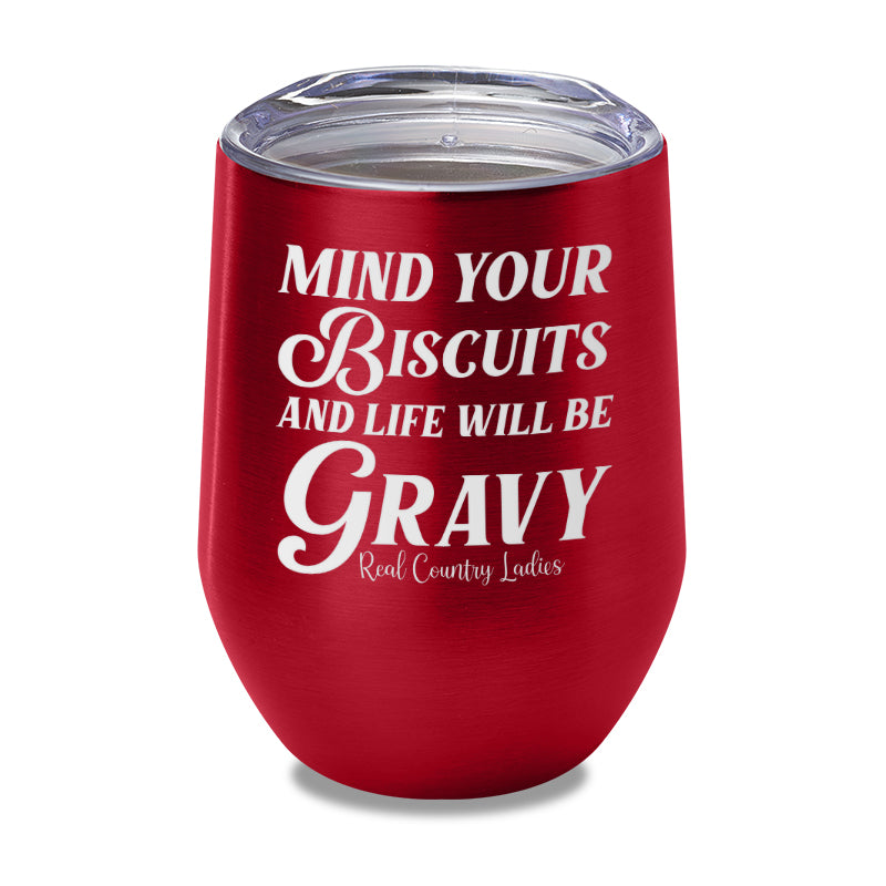 Mind Your Biscuits Laser Etched Tumbler