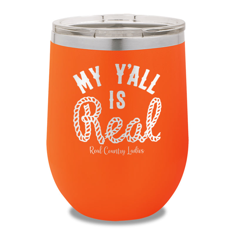 My Yall Is Real 12oz Stemless Wine Cup