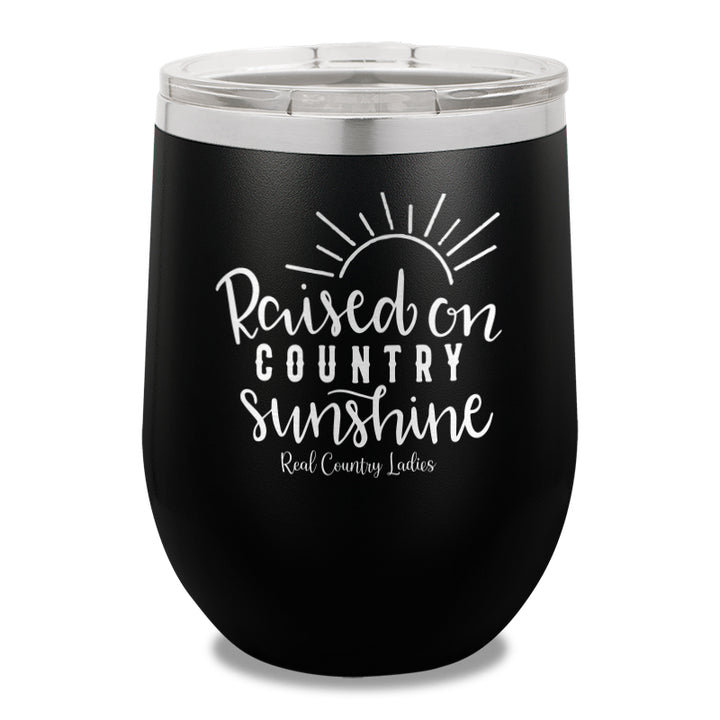 Raised On Country Sunshine 12oz Stemless Wine Cup