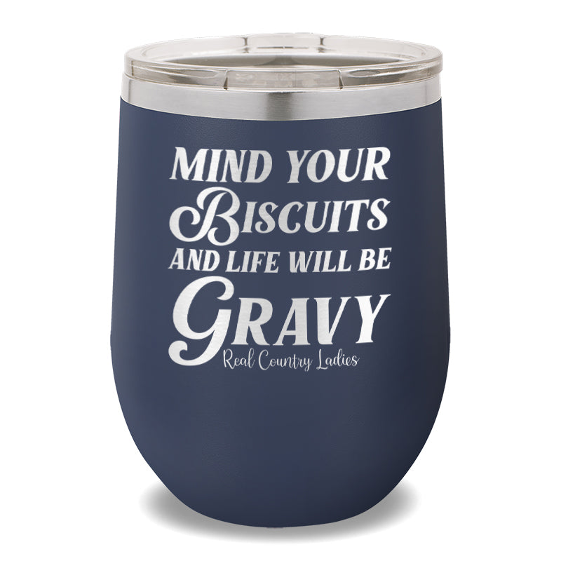 Mind Your Biscuits 12oz Stemless Wine Cup