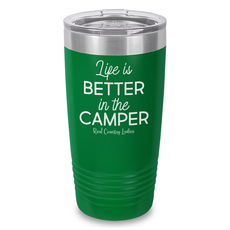 Life Is Better In The Camper Laser Etched Tumbler