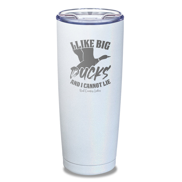 I Like Big Ducks Laser Etched Tumbler