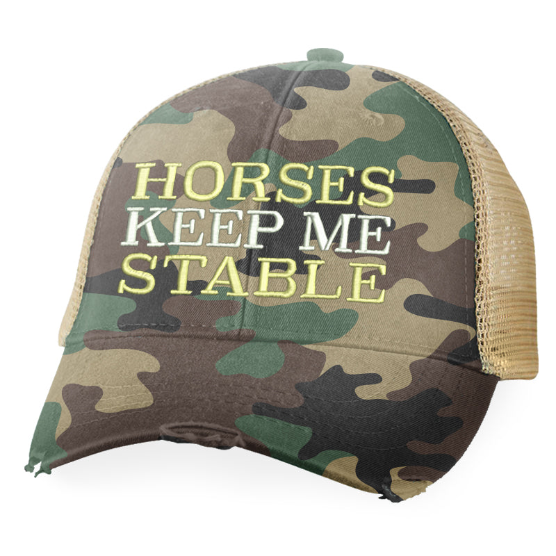 Horses Keep Me Stable Hat