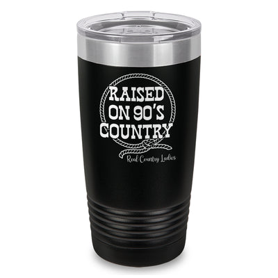 Raised On 90's Country Laser Etched Tumbler