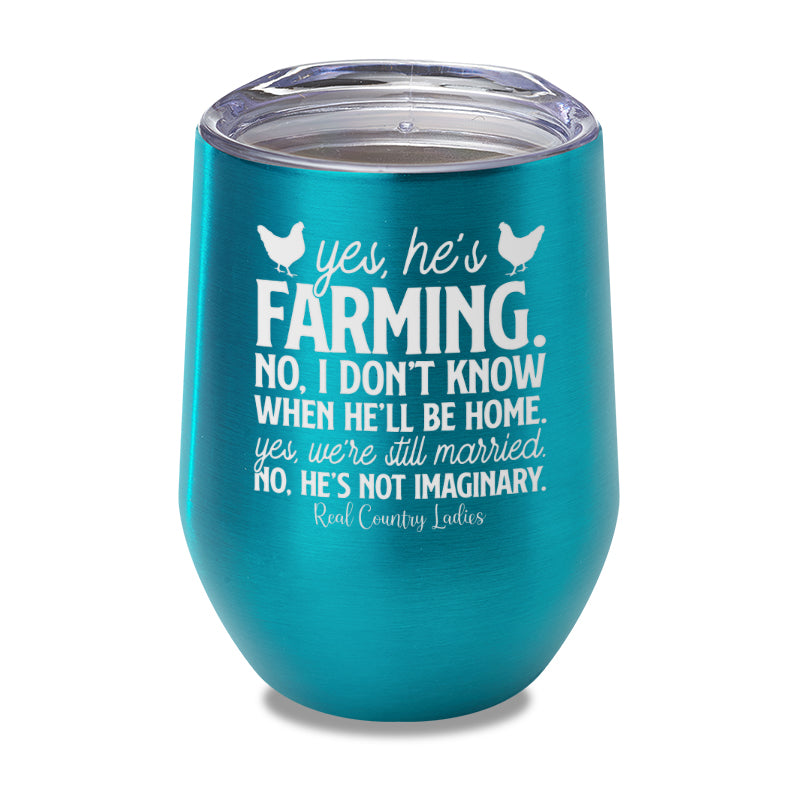 Yes He's Farming Laser Etched Tumbler