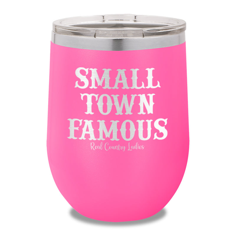 Small Town Famous 12oz Stemless Wine Cup