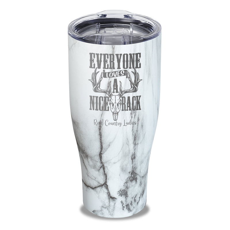 Everyone Loves A Nice Rack Laser Etched Tumbler