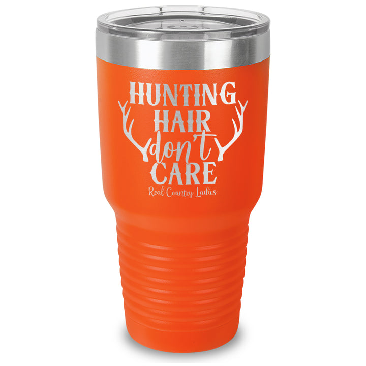 Hunting Hair Don't Care Laser Etched Tumbler