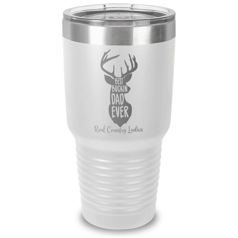 Best Buckin Dad Laser Etched Tumbler