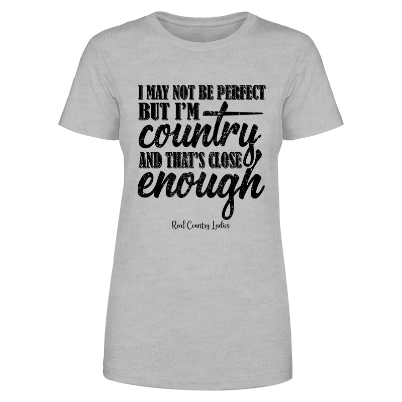 I May Not Be Perfect Black Print Front Apparel