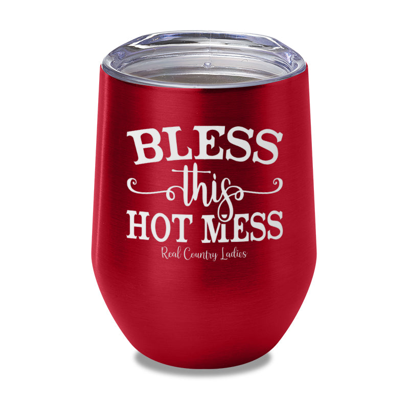 Bless This Hot Mess Laser Etched Tumbler