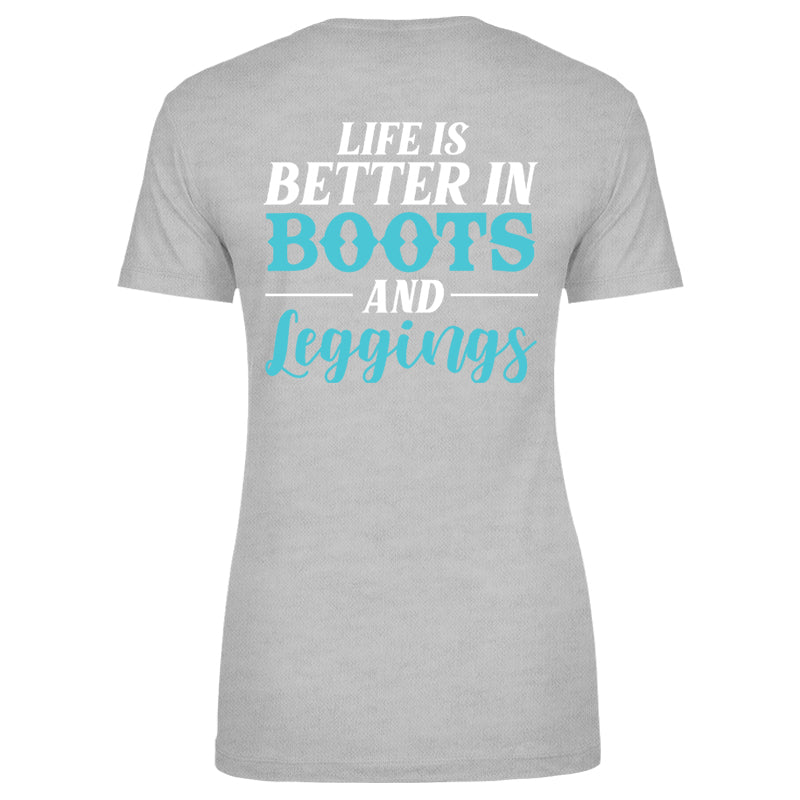 Life Is Better In Boots And Leggings Apparel