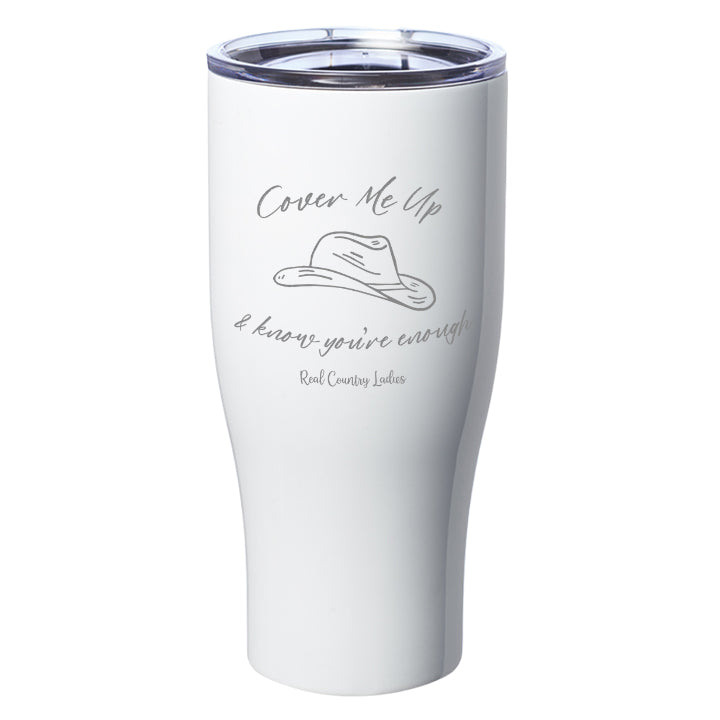 Cover Me Up Laser Etched Tumbler