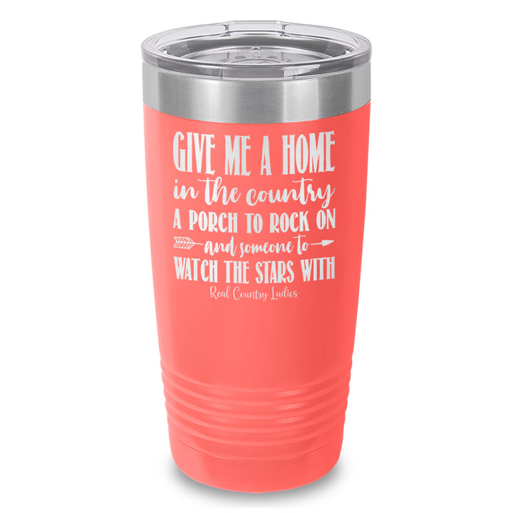 Give Me A Home In The Country Laser Etched Tumbler