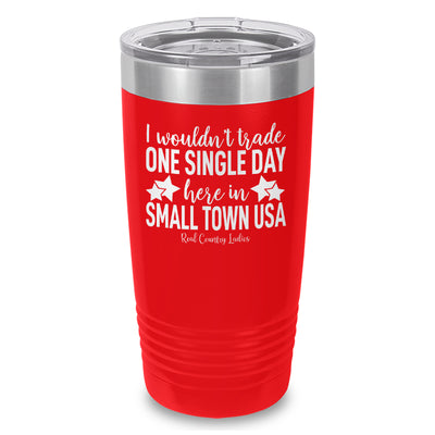 I Wouldn't Trade Laser Etched Tumbler