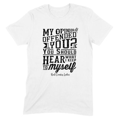 My Opinion Offended You Black Print Front Apparel