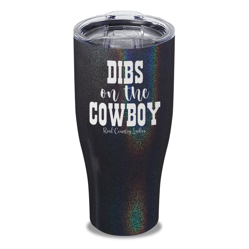 Dibs On The Cowboy Laser Etched Tumbler