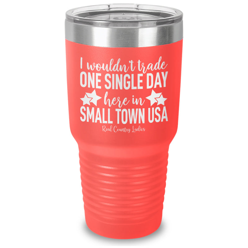 I Wouldn't Trade Laser Etched Tumbler