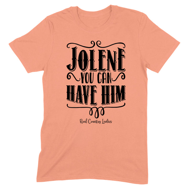 Jolene You Can Have Him Black Print Front Apparel