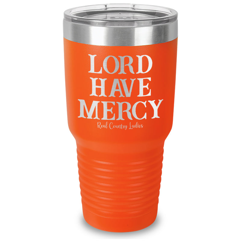 Lord Have Mercy Laser Etched Tumbler