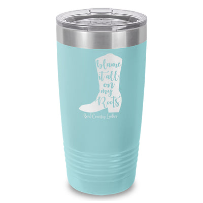 Blame It All On My Roots Laser Etched Tumbler