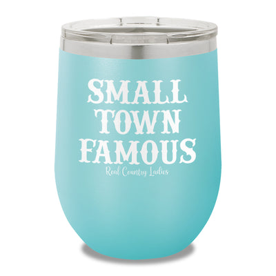 Small Town Famous 12oz Stemless Wine Cup