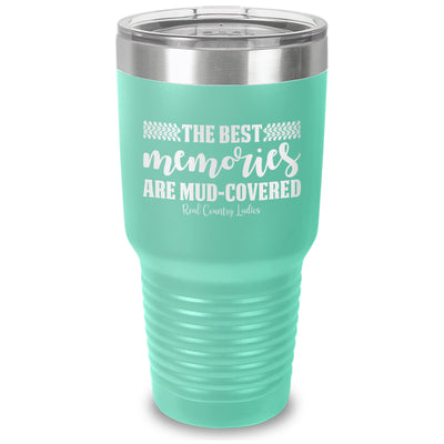 Best Memories Mud Covered Laser Etched Tumbler