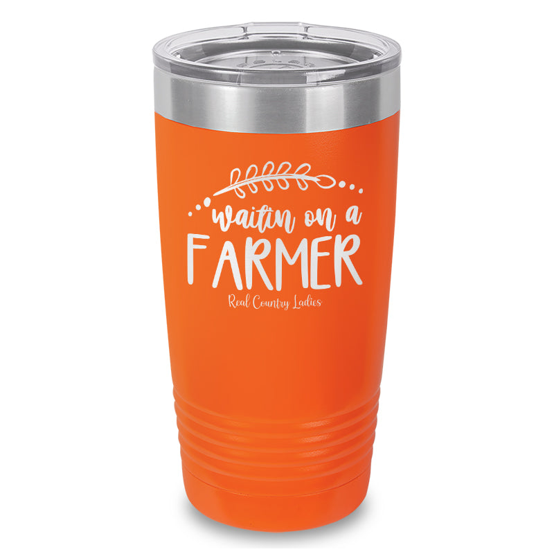 Waitin On A Farmer Laser Etched Tumbler