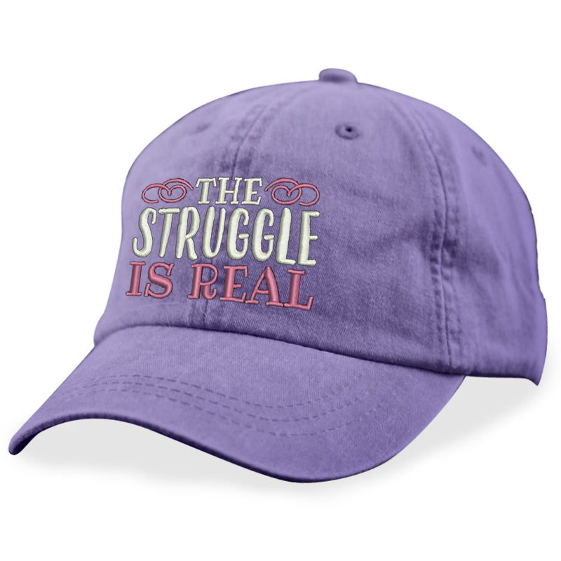 The Struggle Is Real Hat