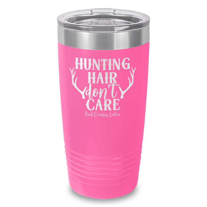 Hunting Hair Don't Care Laser Etched Tumbler