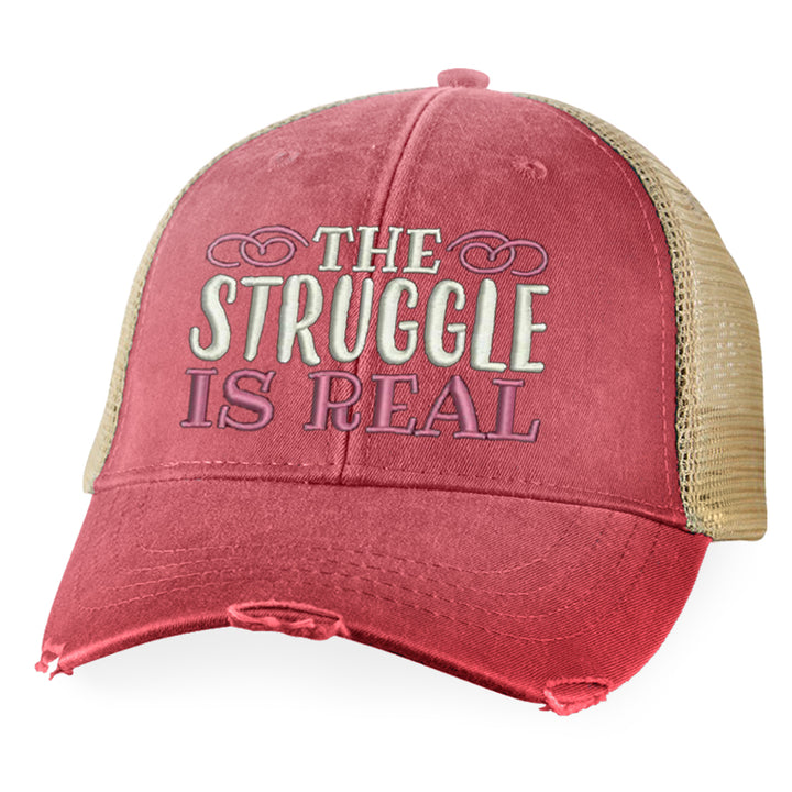 The Struggle Is Real Hat