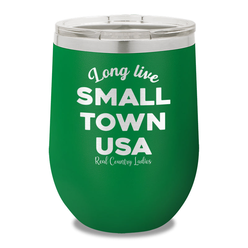 Long Live Small Town USA 12oz Stemless Wine Cup