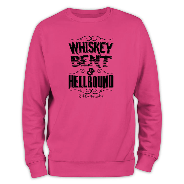 Whiskey Bent And Hellbound Crewneck Sweatshirt