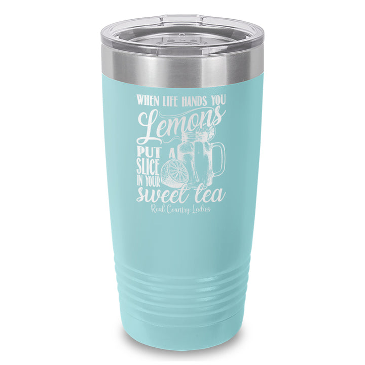 When Life Hands You Lemons Laser Etched Tumbler