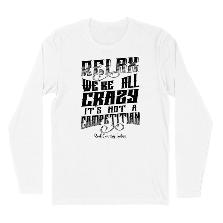 Relax We're All Crazy Black Print Hoodies & Long Sleeves